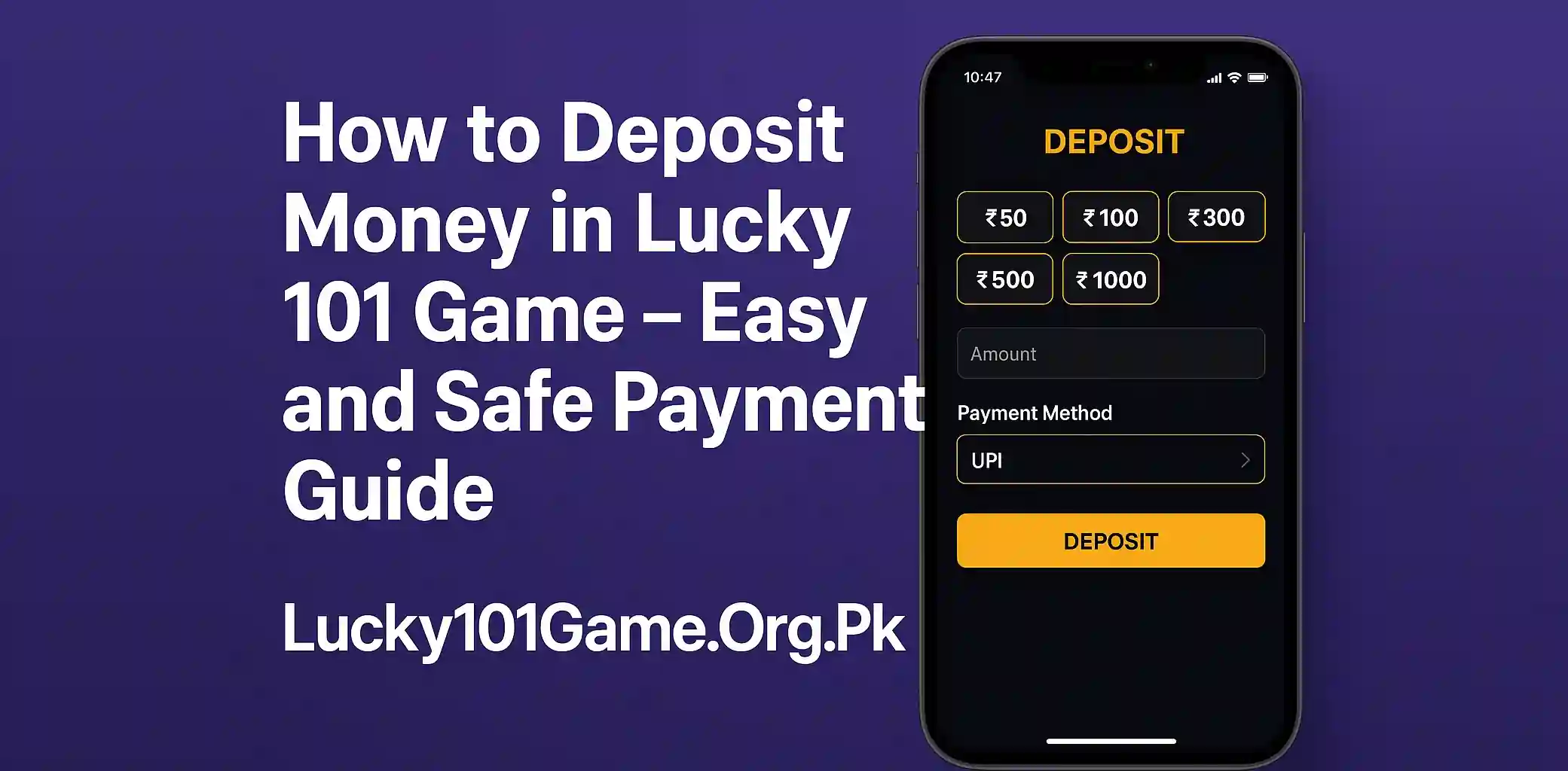 How to Deposit Money in Lucky 101 Game – Easy and Safe Payment Guide